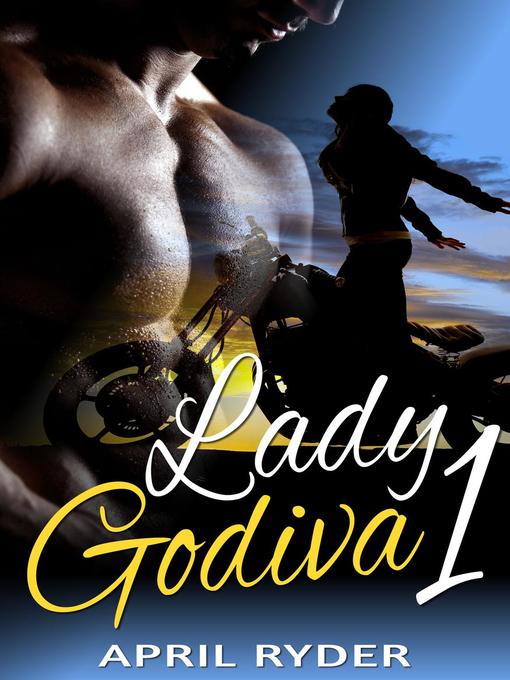 Title details for Lady Godiva 1 by April Ryder - Available